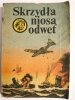 ŻÓŁTY TYGRYS: SKRZYDŁA NIOSĄ ODWET - Wiesław Fuglewicz 1974